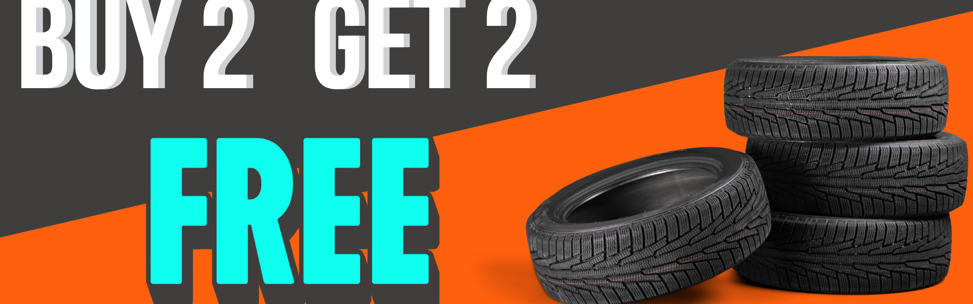 Buy 2 Tires, Get 2 FREE!